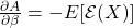 \frac{\partial A}{\partial \beta}=-E[\mathcal{E}(X)]