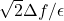 \sqrt{2} \Delta f / \epsilon