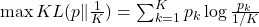 \max KL(p\|\frac{1}{K}) = \sum_{k=1}^K p_k \log \frac{p_k}{1/K}