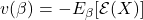 v(\beta)=-E_\beta[\mathcal{E}(X)]