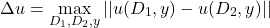 \begin{align*} \Delta u = \max_{D_1, D_2,y} ||u(D_1,y) - u(D_2,y)|| \end{align*}