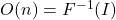 O(n) = F^{-1}(I)