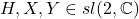 H,X,Y \in sl(2,\mathbb{C})