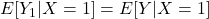 E[Y_1|X=1]=E[Y|X=1]